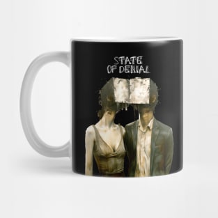 State of Denial: We Live in the State of Denial on a Dark Background Mug